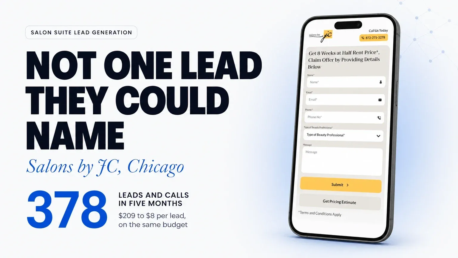 Salons by JC, Chicago case-study card showing their salon suite leasing page on a phone, headline “NOT ONE LEAD THEY COULD NAME”. 378 LEADS AND CALLS IN FIVE MONTHS, $209 to $8 per lead, on the same budget